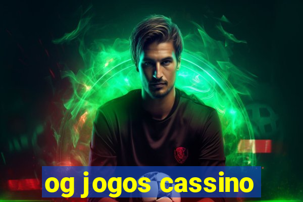 og jogos cassino